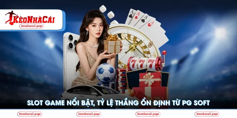 Slot game nổi bật từ PG Soft