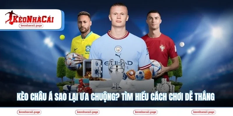 Kèo nhà cái | Kèo Châu Á - Tìm Hiểu Cách Chơi Dễ Thắng