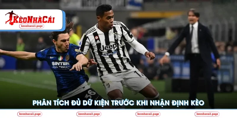 Phân tích trước khi nhận định kèo 